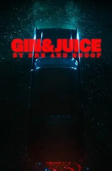 Gin & Juice by Dre and Snoop постер