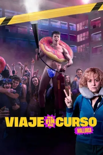 Постер до фільму "Viaje de fin de curso: Mallorca" #647768
