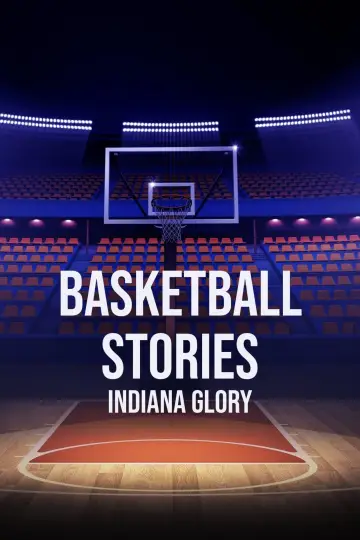 Basketball Stories: Indiana Glory постер