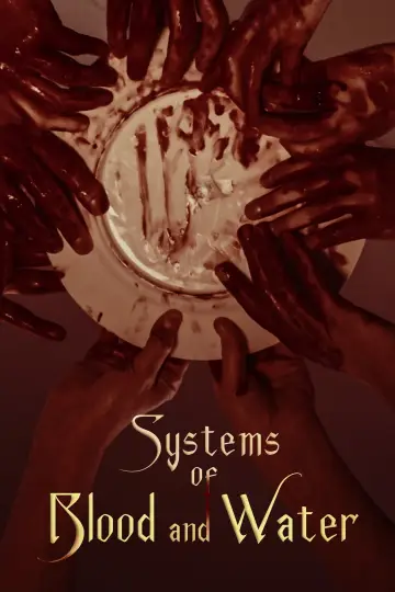 Systems of Blood and Water постер