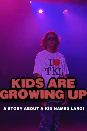 Постер до фильму"Kids Are Growing Up: A Story About a Kid Named Laroi" #402654