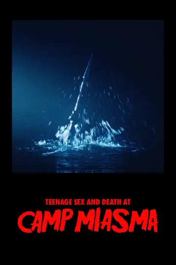 Постер до фильму"Підлітковий секс і смерть у таборі «Міазма»" #1195701