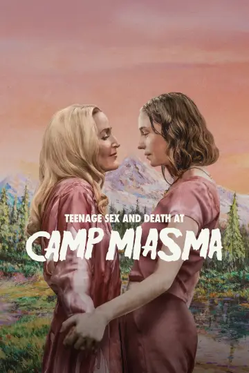 Постер до фильму"Підлітковий секс і смерть у таборі «Міазма»" #1205725