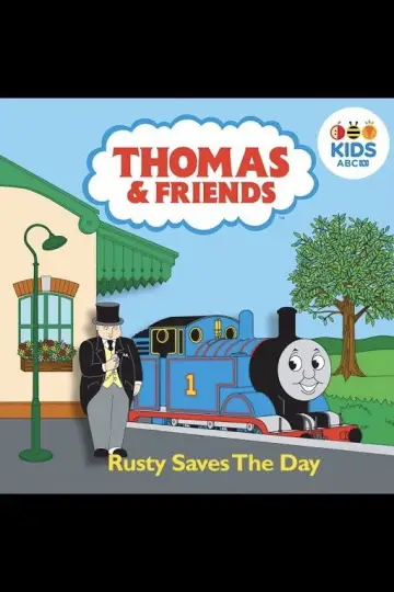 Thomas & Friends: Rusty Saves The Day постер