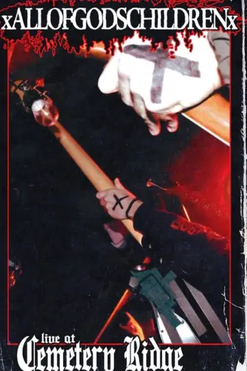 Постер до фильму"xAllOfGodsChildrenx: Live At Cemetery Ridge" #409944