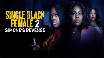 Задник до фильму"Single Black Female 2: Simone