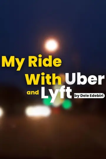 Постер до фильму"My Ride with Uber and Lyft" #1051053
