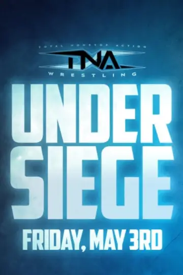 TNA Under Siege 2024 постер