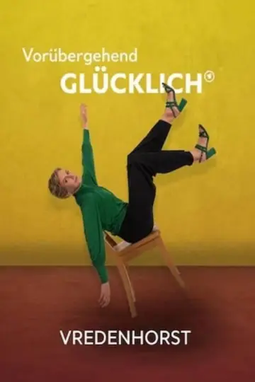 Vorübergehend glücklich - Vredenhorst постер