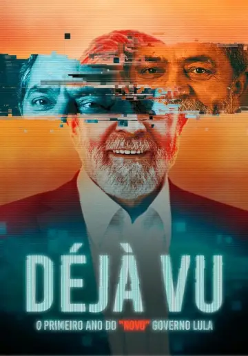 Déjà Vu - O Primeiro Ano do "Novo" Governo Lula постер