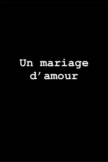 Постер до фильму"Un Mariage d’amour" #503360