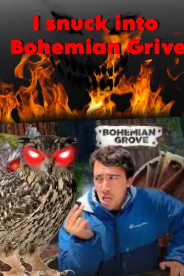 I Snuck into Bohemian Grove… постер