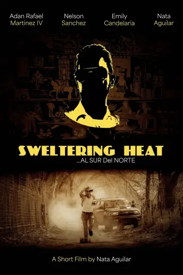 SWELTERING HEAT...AL SUR DEL NORTE постер