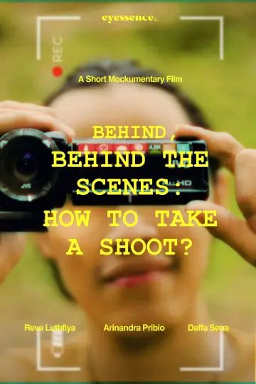 Постер до фільму "Behind, Behind The Scenes: How To Take A Shoot?" #492220