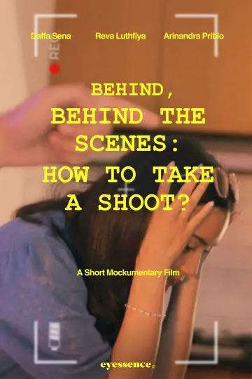 Постер до фільму "Behind, Behind The Scenes: How To Take A Shoot?" #492222