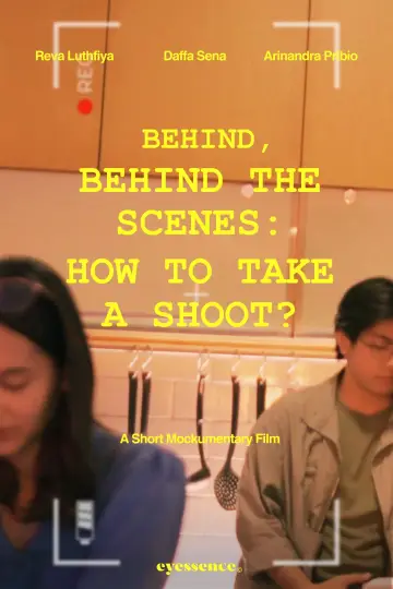 Постер до фільму "Behind, Behind The Scenes: How To Take A Shoot?" #492225