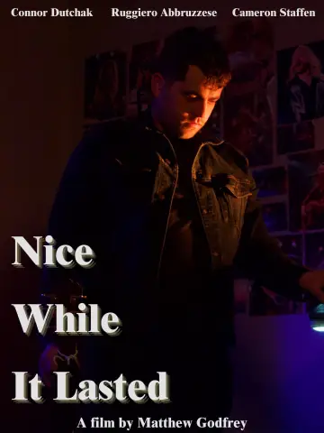 Постер до фильму"Nice While it Lasted" #1086062