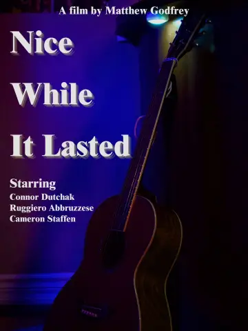 Постер до фильму"Nice While it Lasted" #1086063