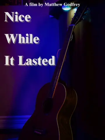 Постер до фильму"Nice While it Lasted" #1086065