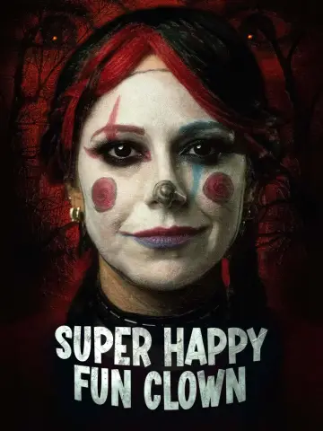 Super Happy Fun Clown постер