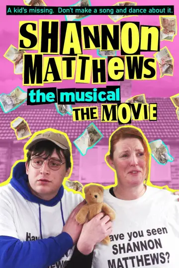 Постер до фильму"Shannon Matthews: The Musical... The Movie!" #1086104