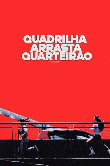 Quadrilha Arrasta-Quarteirão постер