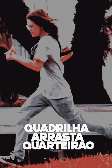 Постер до фільму "Quadrilha Arrasta-Quarteirão" #443729
