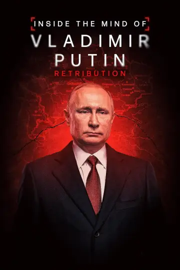 Постер до фильму"Inside the Mind of Vladimir Putin: Retribution" #1159119
