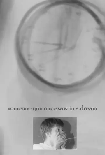 Постер до фильму"Someone You Once Saw in a Dream" #474025