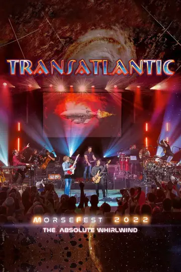 Transatlantic: Morsefest 2022 - The Absolute Whirlwind постер