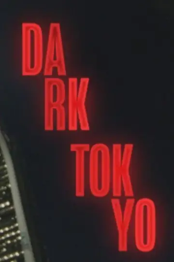Постер до фильму"Dark Tokyo" #1086475