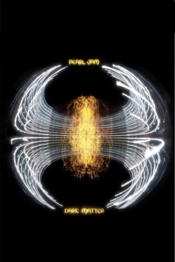 Постер до фильму"Pearl Jam: Dark Matter – Global Theatrical Experience" #1091035