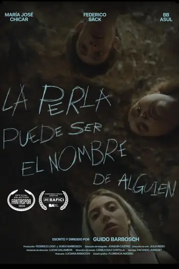 Постер до фильму"La perla puede ser el nombre de alguien" #447026