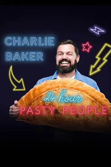 Постер до фильму"Charlie Baker: 24 Hour Pasty People" #1087549