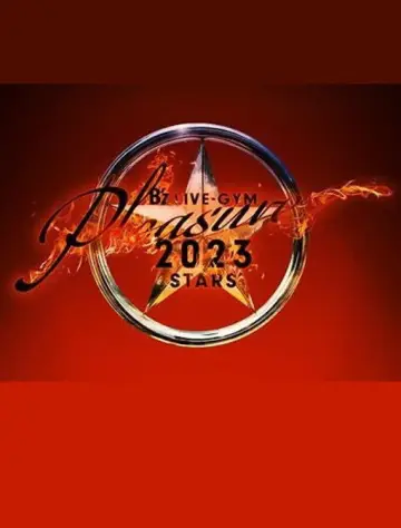 B’z LIVE-GYM Pleasure 2023 -STARS- постер