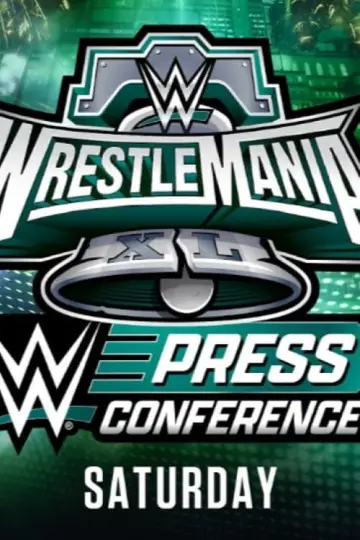 WrestleMania XL Saturday Post-Show Press Conference постер
