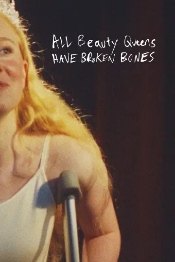 Постер до фильму"All Beauty Queens Have Broken Bones" #1095441