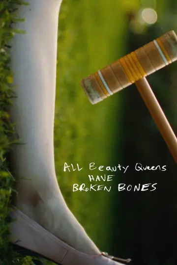 Постер до фильму"All Beauty Queens Have Broken Bones" #1095442