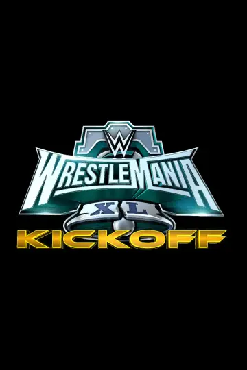 WWE WrestleMania XL Kickoff постер