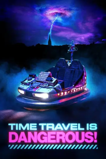 Постер до фільму "Time Travel Is Dangerous!" #724035