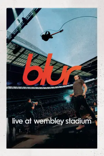 Постер до фільму "blur: Live at Wembley Stadium" #1525915
