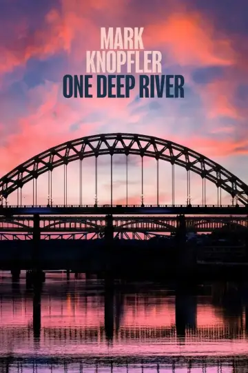 Mark Knopfler - One Deep River постер