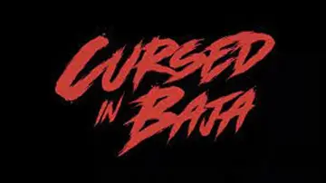 Задник до фильму"Cursed in Baja" #1153235