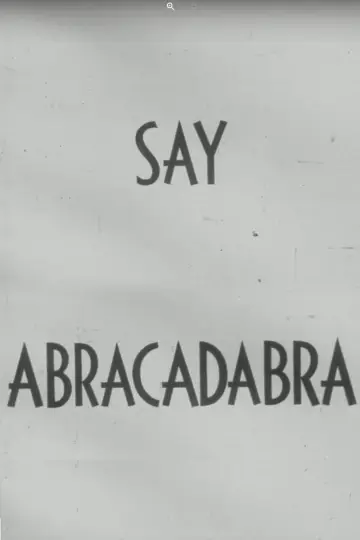 Постер до фільму "Say Abracadabra" #970405