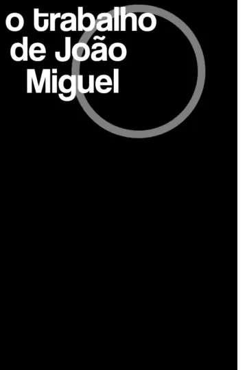O Trabalho de João Miguel постер