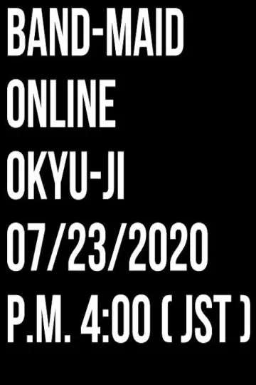 BAND-MAID ONLINE OKYU-JI (Jul. 23, 2020) постер