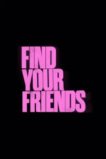 Постер до фильму"Find Your Friends" #1209094