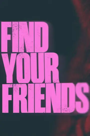 Постер до фильму"Find Your Friends" #1209095