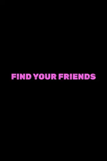 Постер до фильму"Find Your Friends" #1209097