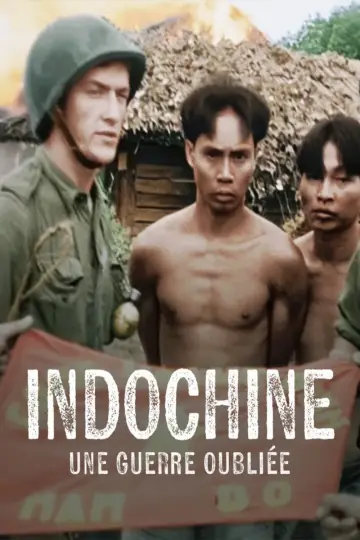 Постер до фильму"Indochine, une guerre oubliée" #469822